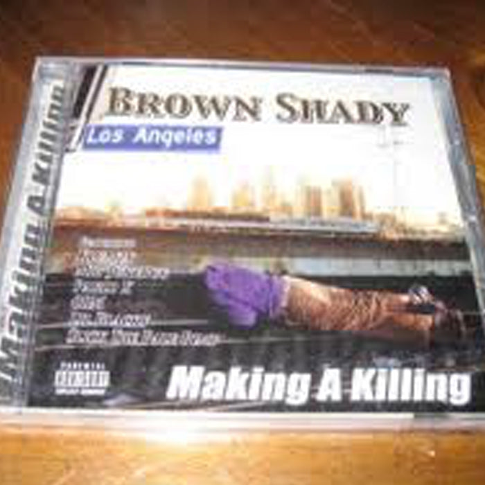 Brown Shady: Making A Killing