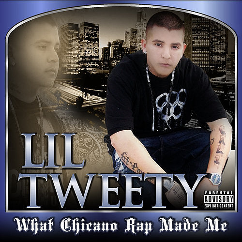 Lil Tweety- What Chicano Rap Made Me
