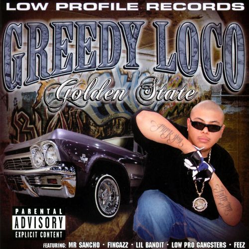 LOW PROFILE RECORDS, GREEDY LOCO - GOLDEN STATE