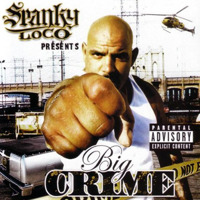 Spanky Loco Presents: Big Crime